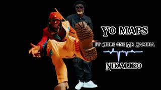 Yo maps ft Chile one Mr Zambia Nikaliko official video [upl. by Ardnoet]