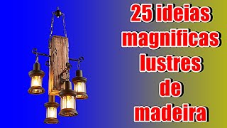 25 ideias magnificas lustres de madeira rustico [upl. by Chirlin]