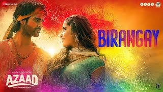 Birangay  Azaad  Aaman Devgan amp Rasha Thadani  Amit Trivedi Meenal Jain Amitabh Bhattacharya [upl. by Aenneea]