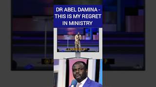 DR ABEL DAMINA  MY REGRET IN MINISTRY [upl. by Nylyaj]