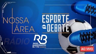 🔴Rádio Bandeirantes Goiânia  AO VIVO  NOSSA ÁREA E ESPORTE EM DEBATE   21112024 [upl. by Imefulo]