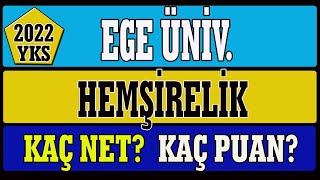 ege üniversitesi hemşirelik kaç net kaç puan 2022 [upl. by Terriss]