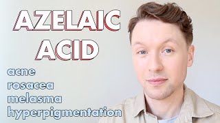 AZELAIC ACID  For Acne Rosacea Melasma amp Hyperpigmentation [upl. by Aihpledalihp781]