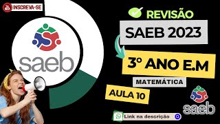 REVISÃO PROVA SAEB 2023 3º ANO ENSINO MÉDIO DESCRITOR 10 saeb 2023 3 ano ensino médio [upl. by Atrim]