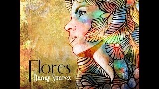 Danay Suarez  Flores [upl. by Nina672]