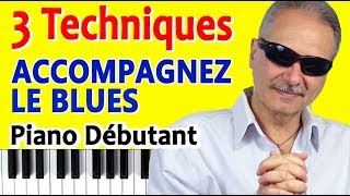 Les 3 techniques de base daccompagnement Blues au piano débutant TUTO PIANO GRATUIT [upl. by Gayler29]