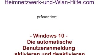 Die automatische Benutzeranmeldung in Windows 10 aktivieren und deaktivieren [upl. by Laram]