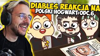 DIABLES REAKCJA na ✨ Polski Hogwart ✨ODC6 [upl. by Nisen42]