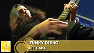 Def Gab C  Funky Disko Official Music Video [upl. by Candide]