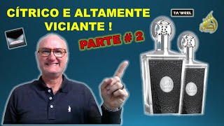 CÍTRICO E ALTAMENTE VICIANTE PARTE 2  REVIEW TAWEEL DE LATTAFA [upl. by Jermayne]