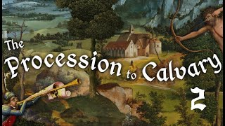 The Procession to Calvary Walkthrough 2 END [upl. by Langsdon]