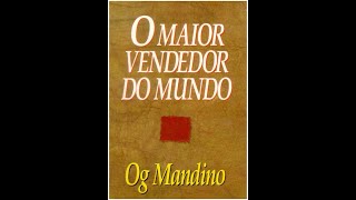 AUDIOBOOK O MAIOR VENDEDOR DO MUNDO  OG MANDINO com texto BY JOSÉ RENATO STELA VIDEOBOOK [upl. by Colwin]