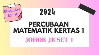 2024 SPM Percubaan Johor JB Set 1 Matematik Kertas 1 44 [upl. by Enomas]