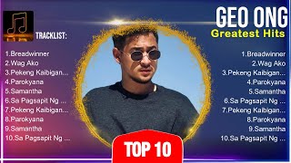 Geo Ong 🔥 Geo Ong Top Songs 🔥 Geo Ong Full Album [upl. by Server]