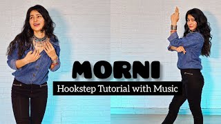 MORNI Hookstep TUTORIAL with Music  Badshah  Vartika Saini Dance  Easy Dance steps on Morni [upl. by Errised324]