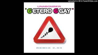 Unabomber  6Etero 6Gay Jimmy Gomma Remix [upl. by Elmira]