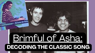 What exactly is a Brimful of Asha anyway Why Cornershops classic hit is deeper than you think [upl. by Uhsoj]