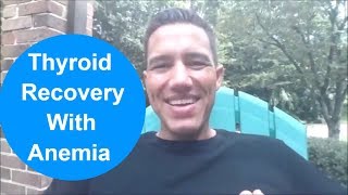 Hypothyroidism Thyroid Recovery with Anemia [upl. by Zared]