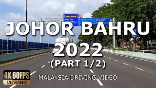 Memandu di Johor Bahru 2022 BAHAGIAN 12  4K 60FPS  Malaysia Driving Video [upl. by Gareri]