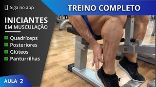 🔵 Treino de Pernas Completo  Musculação para Iniciantes Vídeo Aula 2 [upl. by Eiramrefinnej]