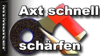 Axt schärfen Kurzanleitung  Wenns mal schnell gehen soll von M1Molter [upl. by Lennahc335]