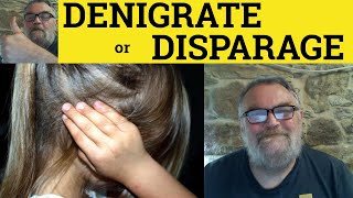 🔵 Denigrate or Disparage  Difference Meaning Examples  Vocabulary for CPE CAE IELTS 9  British [upl. by Esiuole753]