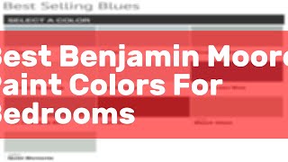 Best Benjamin Moore Paint Colors For Bedrooms [upl. by Nnaira78]