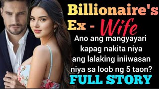 THE BILLIONAIRES EX WIFE  FULL STORY  MarizTv Inspirational Tagalog Love Stories [upl. by Leen]