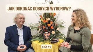 Jak dokonać dobrych wyborów  Z Mieczysławem Bielakiem [upl. by Errol]