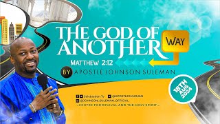 THE GOD OF ANOTHER WAY🛣️ By Apostle Johnson Suleman  Sunday Service  18th August 2024 [upl. by Ardnala]