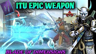 ITU Blade of Dimensions 💀💀 New Epic Weapon 🔥🔥  Shadow Fight 4 Arena [upl. by Atekahs725]