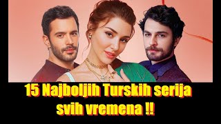 15 Najboljih Turskih serija svih vremena  15 The best Turkish series of all time [upl. by Rufe293]