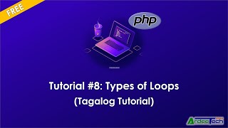 8 Basics of PHP  Types of Loops Tagalog Tutorial [upl. by Bergen]