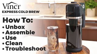 Vinci Express Cold Brew  How To Unbox Assemble Use Clean amp Troubleshoot [upl. by Mcintyre749]