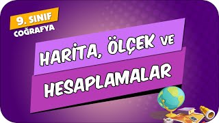 Harita Ölçek ve Hesaplamalar  9Sınıf Coğrafya 2024 [upl. by Marcelline]