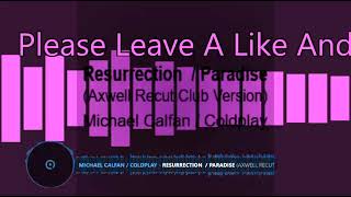 Michael Calfan Cold Play Resurrection Paradise MashupAxwell Recut Club Version Sped UpMAX IT 👍😁 [upl. by Pesek]