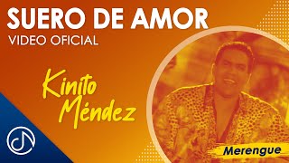 Suero De AMOR🌡 Kinito Méndez Video Oficial [upl. by Dever]