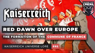 What if Germany had won WW1  Kaiserreich Universe Documentary E02  Commune of France 19171923 [upl. by Lever]