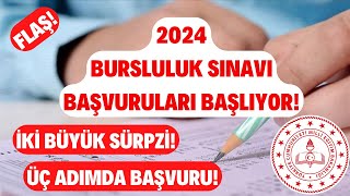 FLAŞ 2024 Bursluluk Sınavı Başvuruları Başlıyor Bu Yıl 2 BÜYÜK SÜRPRİZ 3 Adımda Başvuru [upl. by Eelyma711]