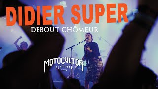 DIDIER SUPER • quotDebout chômeurquot l Live MOTOCULTOR 2024 [upl. by Nibuz]