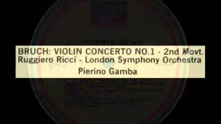 Bruch  Ruggiero Ricci 1957 Violin Concerto No 1 in G minor Op 26  Movement 2  Pierino Gamba [upl. by Welles]