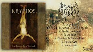 KRYPHOS  Jesus Devouring One of his Apostle  Official Full Album 2017 [upl. by Egroeg500]