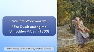 William Wordsworths quotShe Dwelt among the Untrodden Waysquot شرح [upl. by Ennaul]