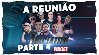 PARTE 04  INICIATIVA PODCAST  A REUNIÃO [upl. by Brana]