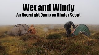 A Very Wet Overnight Camp in the Peak District Wild Camp with East Anglian Bushcraft Kinder Scout [upl. by Attiuqaj969]