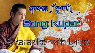 Kuparbhutanese songTandin Sonam amp Pema Deki A karaoke with lyrics2021 [upl. by Yelruc121]