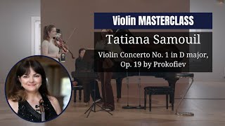 VIOLIN masterclass by Tatiana Samouil  Violin Concerto No 1 in D major Op 19 by Sergeï Prokofiev [upl. by Chladek152]