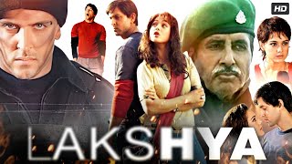 Lakshya Full Movie 2004  Hrithik Roshan  Preity Zinta  Amitabh Bachchan  Review amp Facts [upl. by Garda]