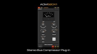 ACM520X1 Stereo Bus Compressor PlugIn for Windows and Linux [upl. by Retsbew]