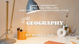 Approach to Geography through UPSC CSP PYQs by Manas sir [upl. by Tsan]